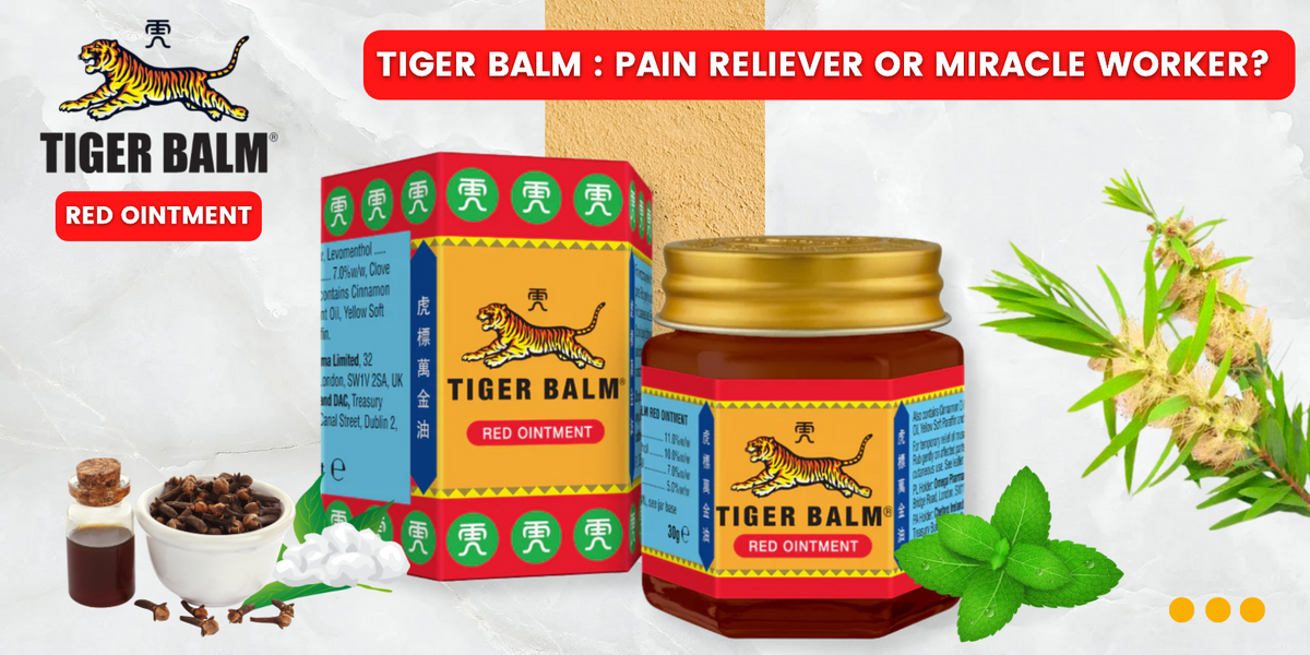 Tiger Balm: Pain Reliever or Miracle Worker? – PUSHMYCART