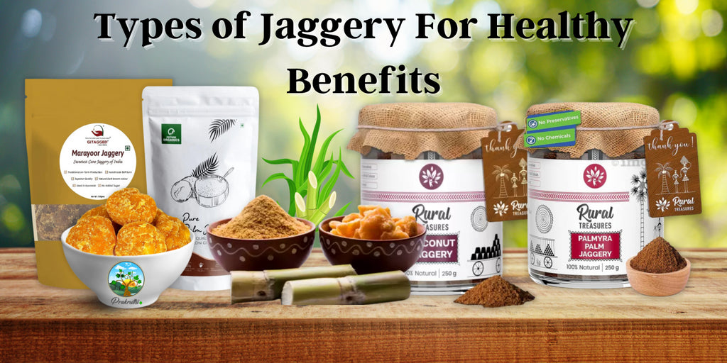 Types of Jaggery For Healthy Benefits