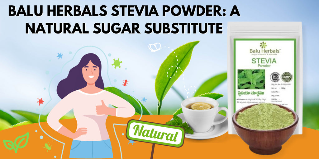 Balu Herbals Stevia Powder: A Natural Sugar Substitute