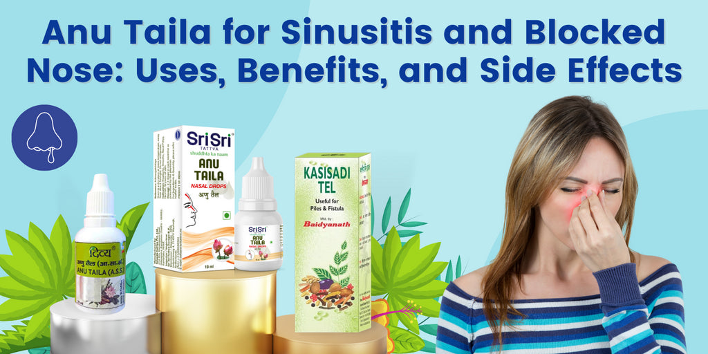 Anu Taila for Sinusitis and Blocked Nose: Uses, Benefits, and Side Effects