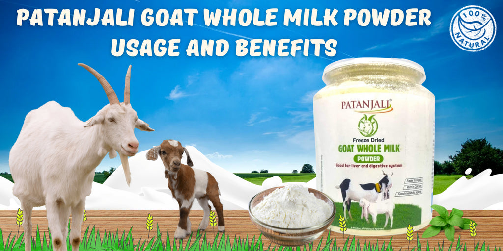 Patanjali Goat Whole Milk Powder Usage and Benefits