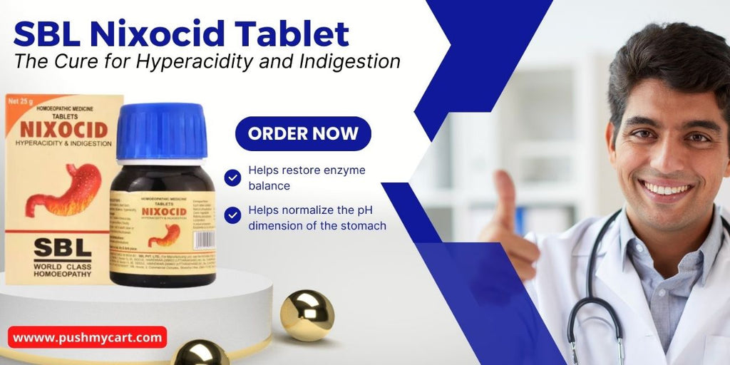 SBL Nixocid Tablet: The Cure for Hyperacidity and Indigestion