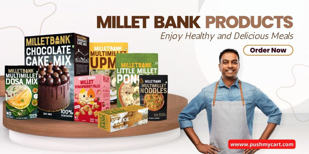 Millet Bank Products Enjoy Healthy and Delicious Meals