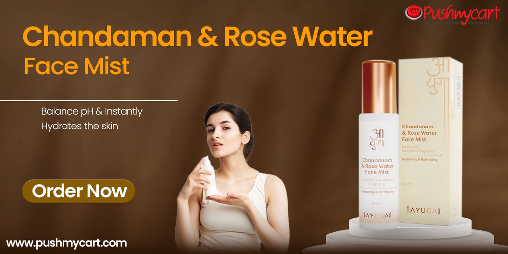 Ayuga Chandanam & Rose Water Face Mist for Glowing Skin