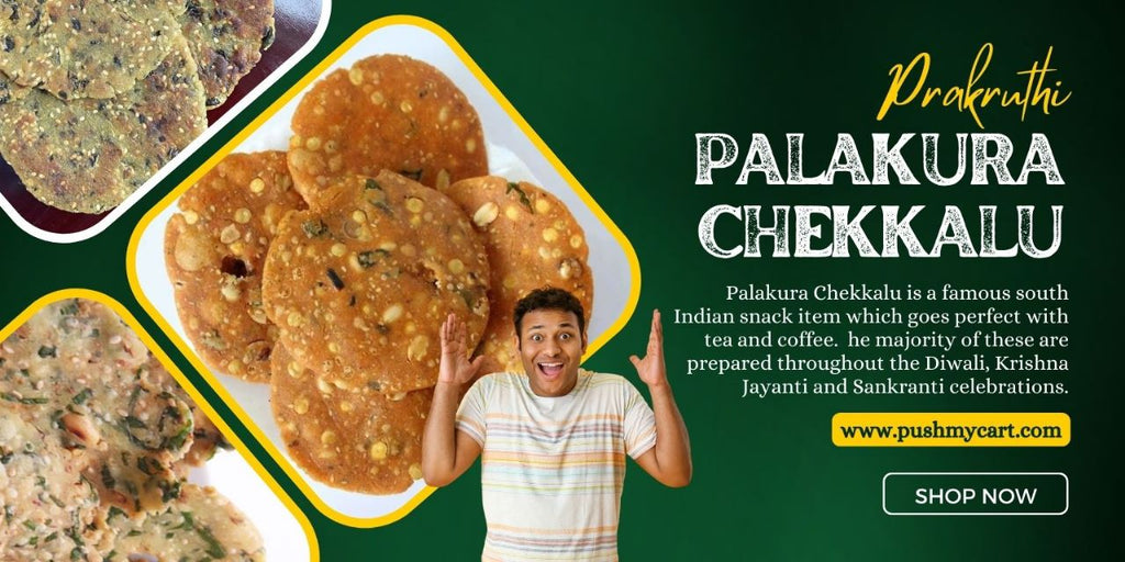 Prakruthi Palakura Chekkalu South Indian Snacks
