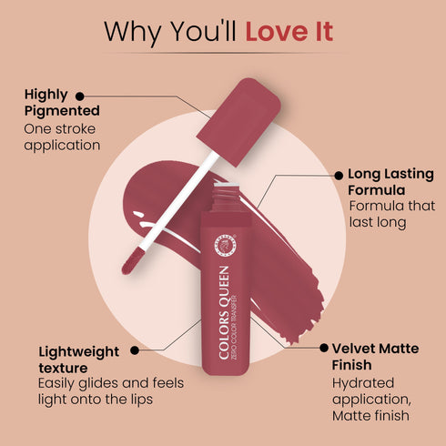 Colors Queen Zero Transfer Lipstick – Smudge Proof