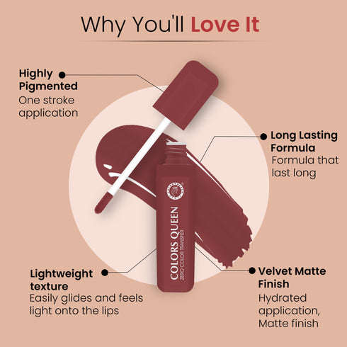 Colors Queen Zero Transfer Lipstick – Smudge Proof