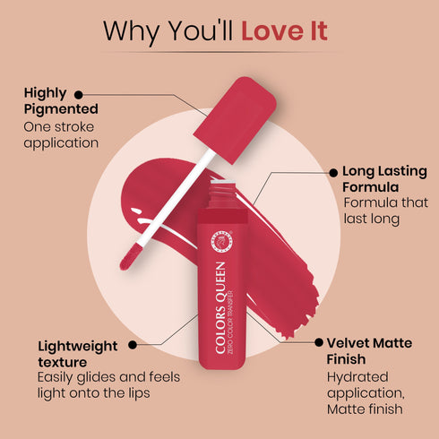 Colors Queen Zero Transfer Lipstick – Smudge Proof