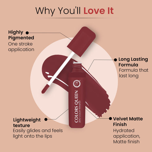 Colors Queen Zero Transfer Lipstick – Smudge Proof