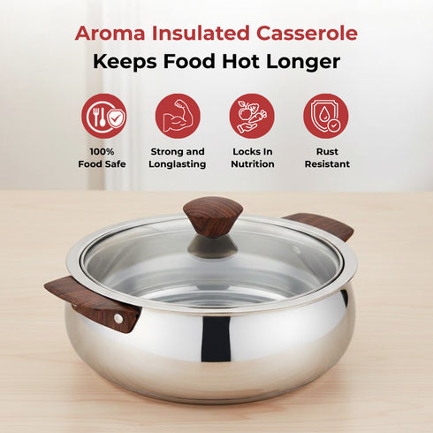 Vinod Stainless Steel Aroma Insulated Casserole with Glass Lid and Wooden Knob 750 ml High Grade Stainless Steel Rust Free PUF Coating