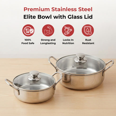 Vinod Stainless Steel Elite Bowl 2 Pcs Set with Glass Lid and Side Handles Highest Grade Stainless Steel Mirror finish Dishwasher Safe