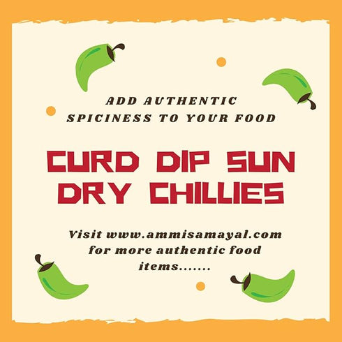 Ammi Samayal Curd Dip Sun Dry Chilly (MorMilagai Vathal) 350gm