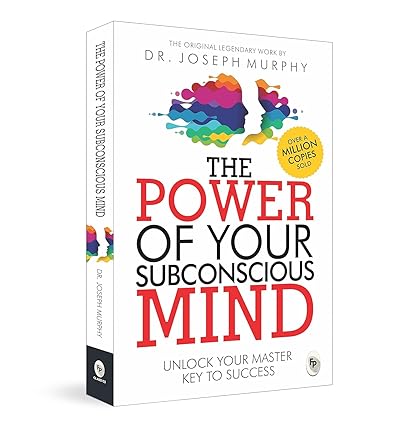 The Power of Your Subconscious Mind: Original Classic Edition