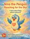 Nino the Penguin - Reaching for the Sky!: A story about flying without taking off
