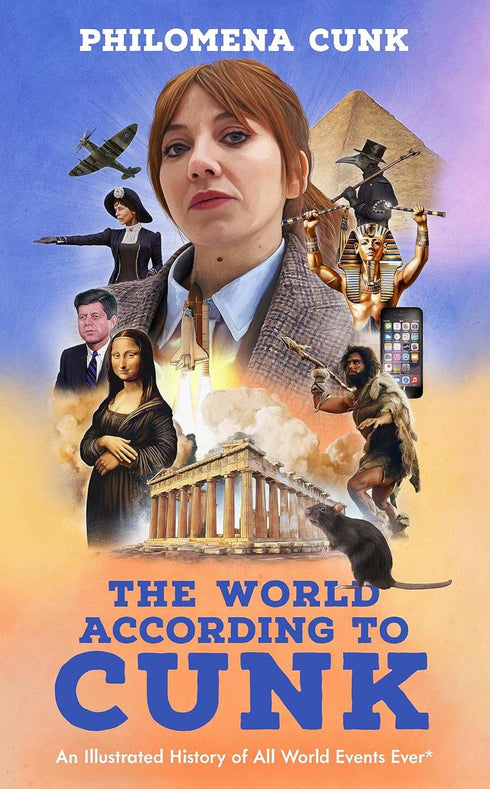 Oxfordbookstore The World According to Cunk An Illustrated History of All World Events Ever Space Permitting