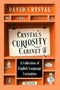 Oxfordbookstore Crystal s Curiosity Cabinet An English Language Miscellany
