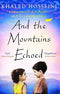 And the Mountains Echoed Paperback – 20 December 2015