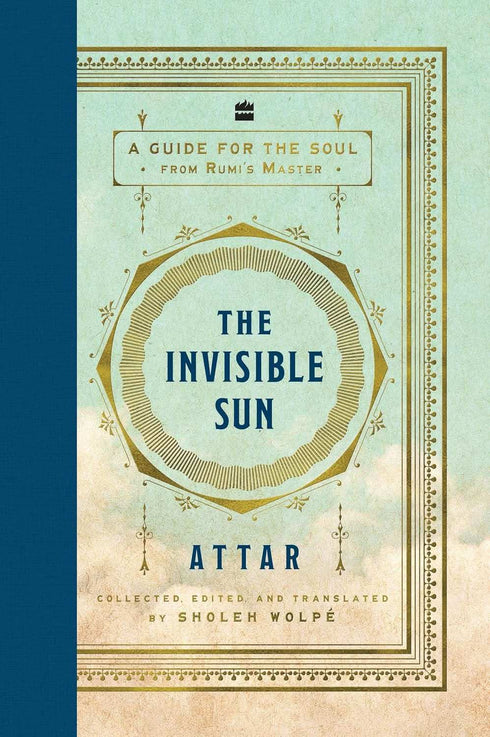 Oxfordbookstore Invisible Sun A Guide to Rumi s Master