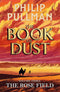 Oxfordbookstore The Rose Field The Book of Dust Volume Three Hardcover