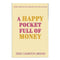 A Happy Pocket Full Of Money (English)