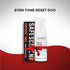 Chosen Even Tone Reset Duo