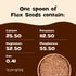 Nourish You Flax seeds | Omega-3 rich | Whole grain