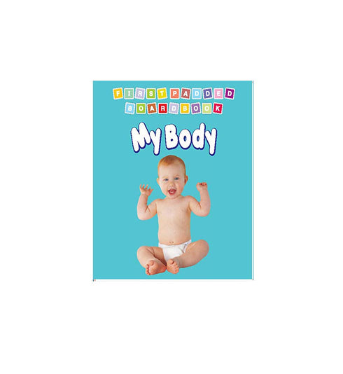 First Padded Board Book - My Body (English)