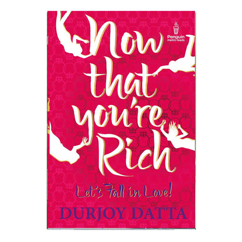 Now That Youre Rich: Lets Fall In Love! (English)
