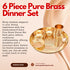 6 Piece Pure Brass Dinner Set