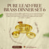 Pure Lead Free Brass Dinner Set 6