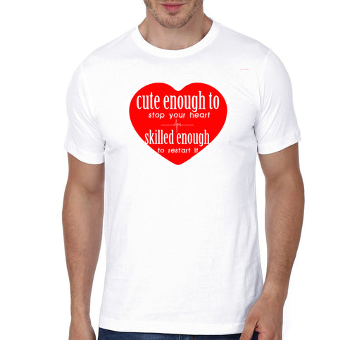 Style Make Cute Enough to Stop Your Heart Doctor T shirts