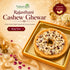 Naturogin By Prakruth Rajasthani Cashew Ghewar