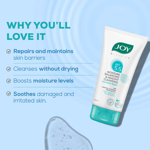 Joy pH 5.5 Moisture Balancing | Healthy Cleansing Gel Face Wash