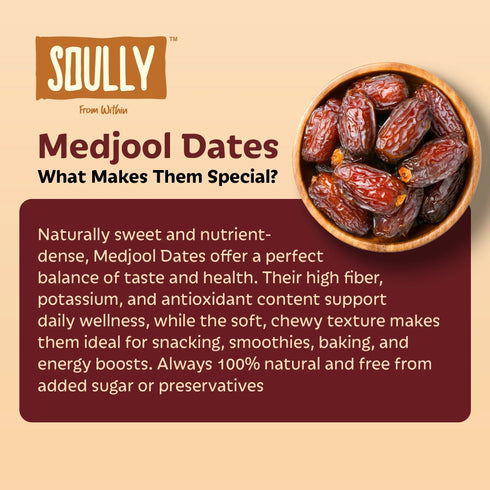 Soully Majestick Medjool Dates