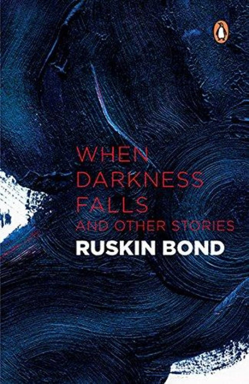 Ruskin Bond When Darkness Falls and Other Stories