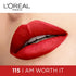 L'Oreal Paris Rouge Signature Matte Liquid Lipstick 115 I Am Worth It 7g