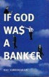 If God Was A Banker | Paperback