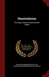 Shantiniketan: The Bolpur School Of Rabindranath Tagore | Hardcover