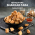Stuti Khakhra Mitha Para Shakkar Para