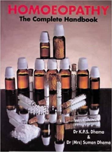 Homoeopathy The Complete Handbook By KPS Dhama