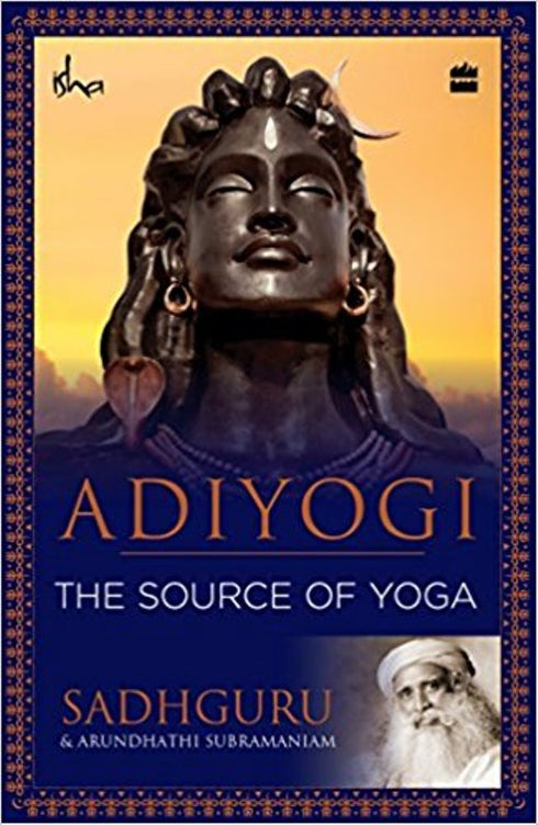 Adiyogi The Source Of Yoga | Paperback