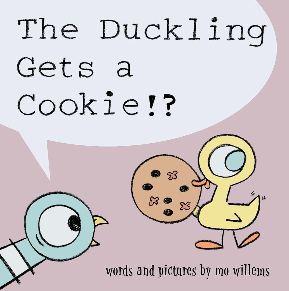 The Duckling Gets a Cookie!? (Pigeon Series)