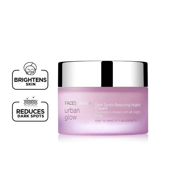 Faces Canada Urban Glow Dark Spots Reducing Night Cream - PUSHMYCART